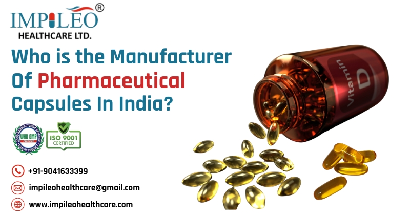 Manufacturer Of Pharmaceutical Capsules In India