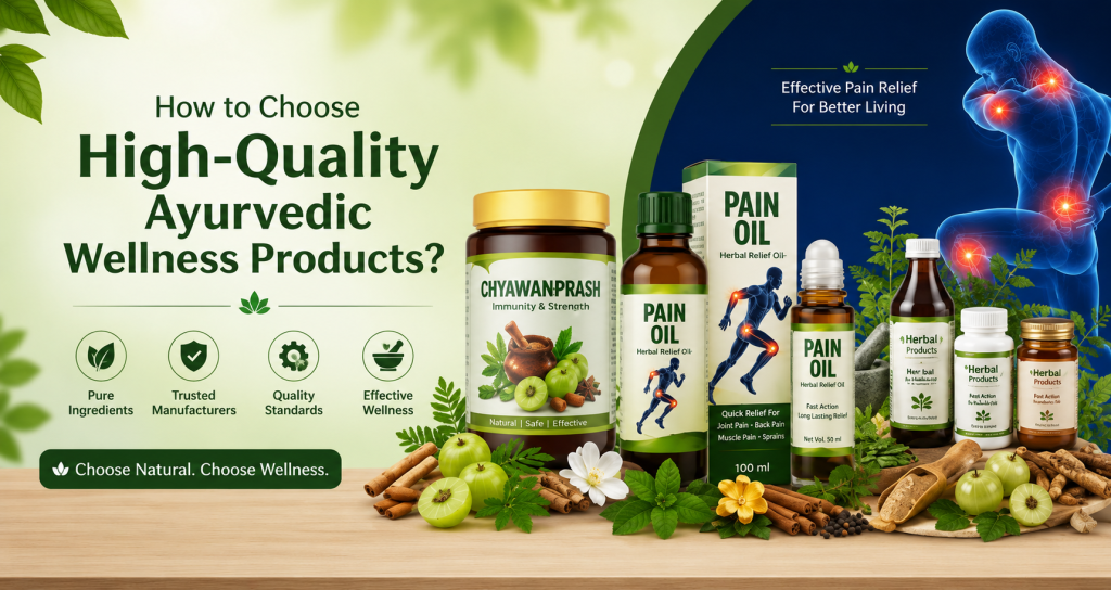 Choose High-Quality Ayurvedic Wellness Products